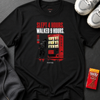 Slept 4 Hours Walked 9 T-Shirt
