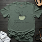 Whisk Away the Chaos T-Shirt