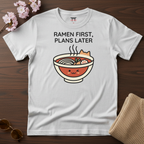 Ramen First T-Shirt